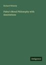 Richard Whately: Paley's Moral Philosophy with Annotations, Buch