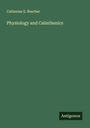Catherine E. Beecher: Physiology and Calisthenics, Buch
