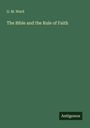 G. M. Ward: The Bible and the Rule of Faith, Buch
