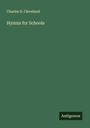 Charles D. Cleveland: Hymns for Schools, Buch