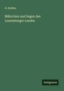 N. Steffen: Mährchen und Sagen des Luxemburger Landes, Buch
