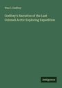 Wm. C. Godfrey: Godfrey's Narrative of the Last Grinnell Arctic Exploring Expedition, Buch