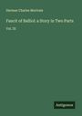 Herman Charles Merivale: Faucit of Balliol: a Story in Two Parts, Buch