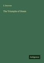 E. Burrows: The Triumphs of Steam, Buch