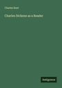 Charles Kent: Charles Dickens as a Reader, Buch