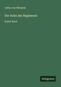 Julius Von Wickede: Der Sohn des Regiments, Buch