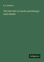 E. A. Andrews: The First Part of Jacobs and Döring's Latin Reader, Buch