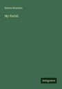 Barton Bouchier: My Parish, Buch