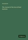 Anonymous: The Journal of the Iron & Steel Institute, Buch