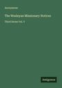 Anonymous: The Wesleyan Missionary Notices, Buch