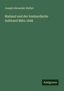 Joseph Alexander Helfert: Mailand und der lombardische Aufstand März 1848, Buch
