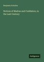 Benjamin Schultze: Notices of Madras and Cuddalore, in the Last Century, Buch