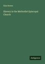 Elias Bowen: Slavery in the Methodist Episcopal Church, Buch