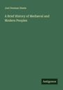 Joel Dorman Steele: A Brief History of Mediæval and Modern Peoples, Buch