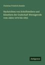 Christian Friedrich Kesslin: Nachrichten von Schriftstellern und Künstlern der Grafschaft Wernigerode vom Jahre 1074 bis 1855, Buch