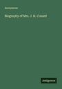 Anonymous: Biography of Mrs. J. H. Conant, Buch