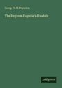 George W. M. Reynolds: The Empress Eugenie's Boudoir, Buch