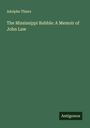 Adolphe Thiers: The Mississippi Bubble: A Memoir of John Law, Buch