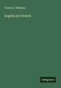Francis S. Williams: English into French, Buch