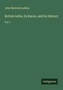 John Malcolm Ludlow: British India, its Races, and its History, Buch