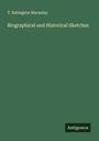 T. Babington Macaulay: Biographical and Historical Sketches, Buch
