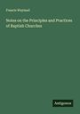 Francis Wayland: Notes on the Principles and Practices of Baptish Churches, Buch