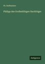 Ph. Hoffmeister: Philipp des Großmüthigen Nachfolger, Buch