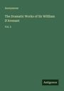 Anonymous: The Dramatic Works of Sir Willliam D'Avenant, Buch