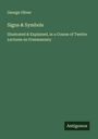 George Oliver: Signs & Symbols, Buch