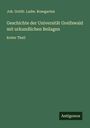 Joh. Gottfr. Ludw. Rosegarten: Geschichte der Universität Greifswald mit urkundlichen Beilagen, Buch