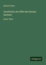 Eduard Vehse: Geschichte der Höfe des Hauses Sachsen, Buch