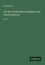 Anonymous: The Mercantile Marine Magazine and Nautical Record, Buch