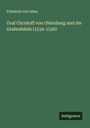 Friedrich Von Alten: Graf Christoff von Oldenburg und die Grafenfehde (1534-1536), Buch