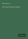 William Barrows: The Church and Her Children, Buch