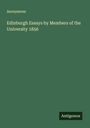 Anonymous: Edinburgh Essays by Members of the University 1856, Buch