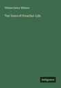 William Henry Milburn: Ten Years of Preacher-Life, Buch