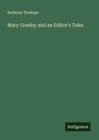 Anthony Trollope: Mary Gresley and an Editor's Tales, Buch