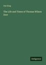 Dan King: The Life and Times of Thomas Wilson Dorr, Buch