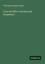 Theodore Ledyard Cuyler: From the Nile to Norway and Homeward, Buch