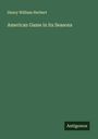 Henry William Herbert: American Game in its Seasons, Buch