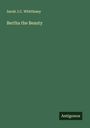 Sarah J. C. Whittlesey: Bertha the Beauty, Buch
