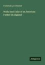 Frederick Law Olmsted: Walks and Talks of an American Farmer in England, Buch