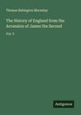 Thomas Babington Macaulay: The History of England from the Accession of James the Second, Buch