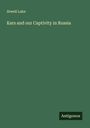 Atwell Lake: Kars and our Captivity in Russia, Buch