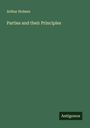 Arthur Holmes: Parties and their Principles, Buch