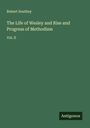 Robert Southey: The Life of Wesley and Rise and Progress of Methodism, Buch