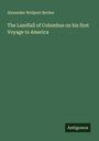 Alexander Bridport Becher: The Landfall of Columbus on his first Voyage to America, Buch