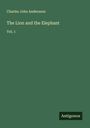 Charles John Andersson: The Lion and the Elephant, Buch