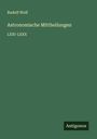 Rudolf Wolf: Astronomische Mittheilungen, Buch