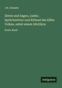 J. H. Schmitz: Sitten und Sagen, Lieder, Sprüchwörter und Räthsel des Eifler Volkes, nebst einem Idiotikon, Buch